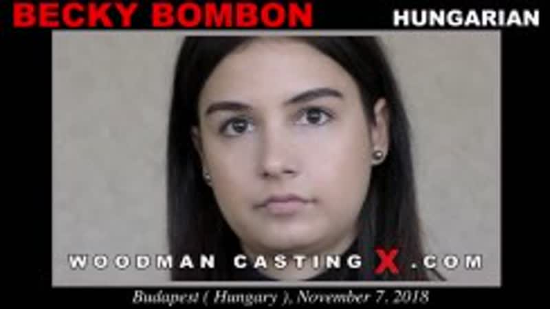 Woodman Casting – Becky Bombon